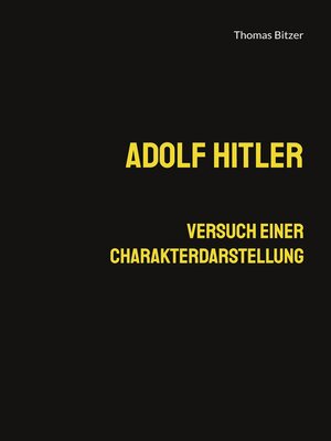 cover image of Adolf Hitler, Versuch einer Charakterdarstellung